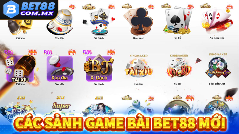 Các sảnh game bài bet88 đổi thưởng mới nhất hiện nay 