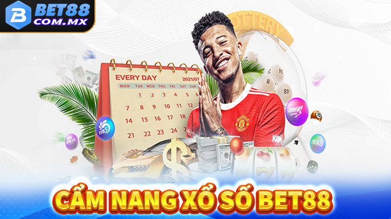 Cẩm nang chung về sân chơi xổ số bet88 